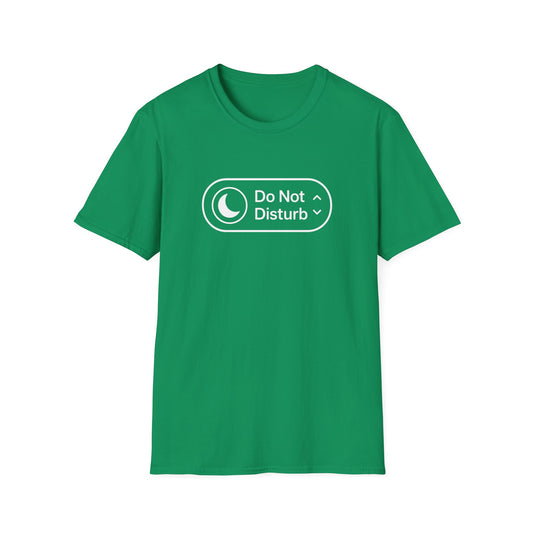 Do Not Disturb T-Shirt