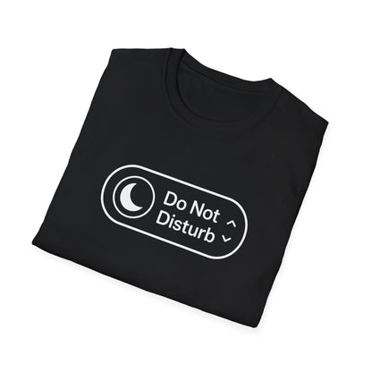 Do Not Disturb T-Shirt